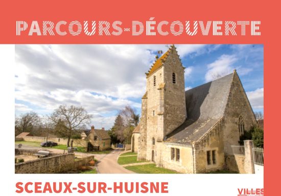 PARCOURS-DÉCOUVERTE DE SCEAUX-SUR-HUISNE